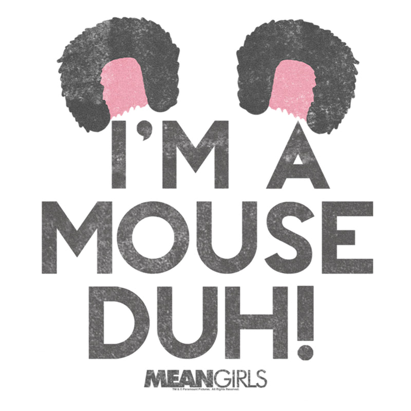 Women's Mean Girls I’m a Mouse Duh T-Shirt