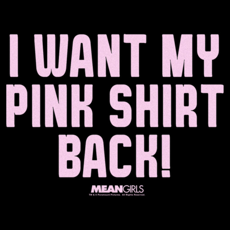 Women's Mean Girls I Want My Pink Shirt Back T-Shirt