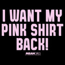 Junior's Mean Girls I Want My Pink Shirt Back Sweatshirt