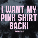 Junior's Mean Girls I Want My Pink Shirt Back Quote T-Shirt