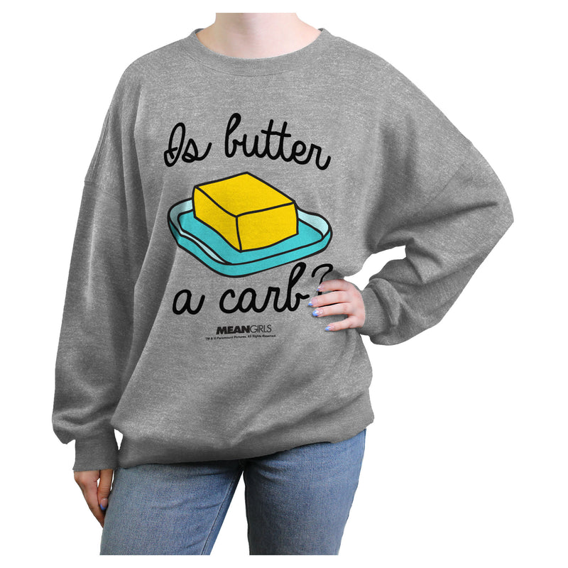 Junior's Mean Girls Regina George Is Butter a Carb? Sweatshirt