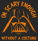 Men's Star Wars: A New Hope Halloween Darth Vader I'm Scary Enough Without a Costume T-Shirt