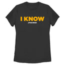 Women's Star Wars Han Solo I Know T-Shirt