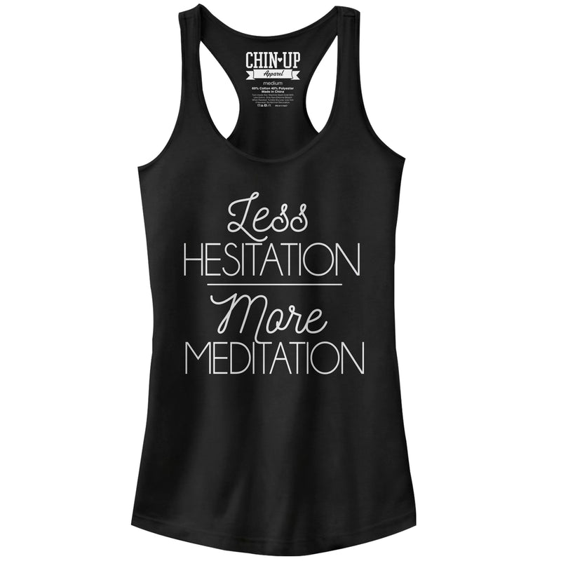 Junior's CHIN UP Less Hesitation More Meditation Racerback Tank Top