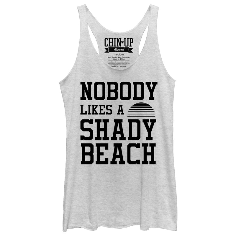 Women's CHIN UP Nobody Likes a Shady Beach Racerback Tank Top