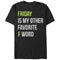 Men's CHIN UP Friday is My Other Favorite F Word T-Shirt