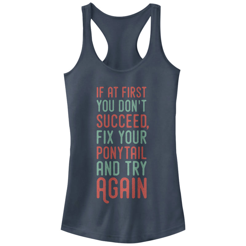 Junior's CHIN UP Fix Your Ponytail and Try Again Racerback Tank Top