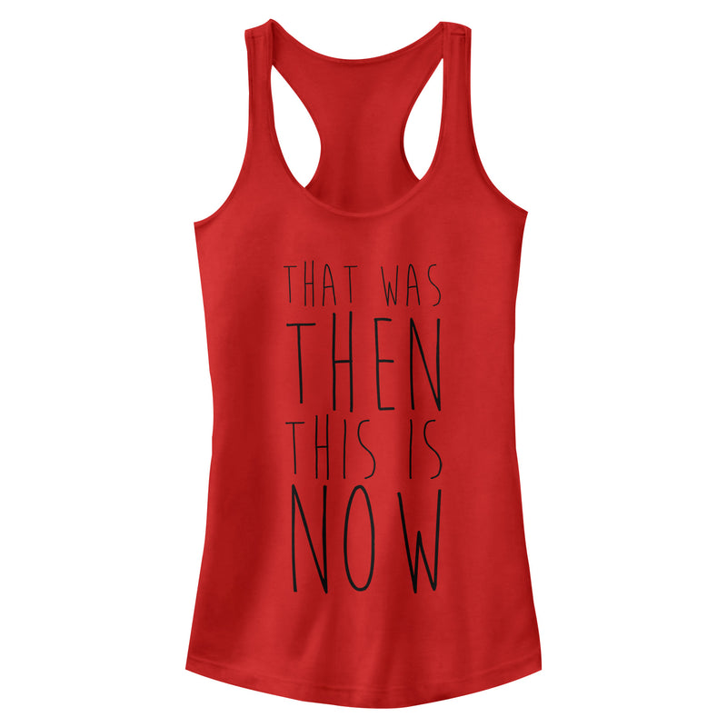 Junior's CHIN UP That Was Then This is Now Racerback Tank Top