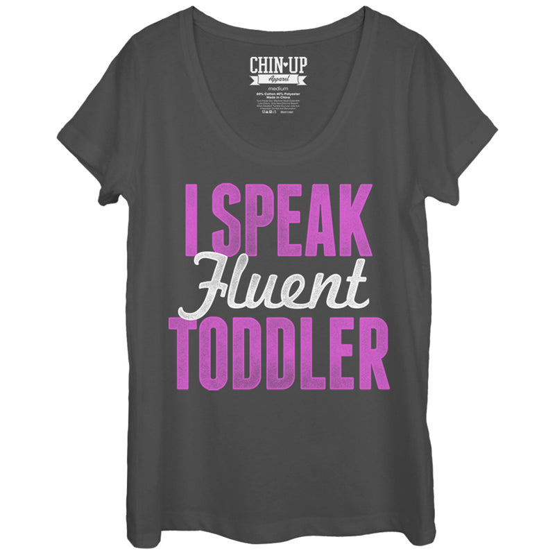 Women's CHIN UP I Speak Fluent Toddler Scoop Neck