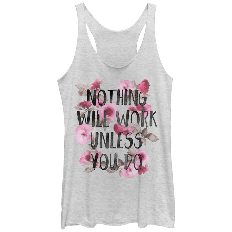 Women's CHIN UP Nothing Will Work Unless You Do Racerback Tank Top