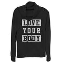 Junior's CHIN UP Love Your Body Cowl Neck Sweatshirt