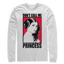 Men's Star Wars Bold Don't Call Me Princess Leia Long Sleeve Shirt