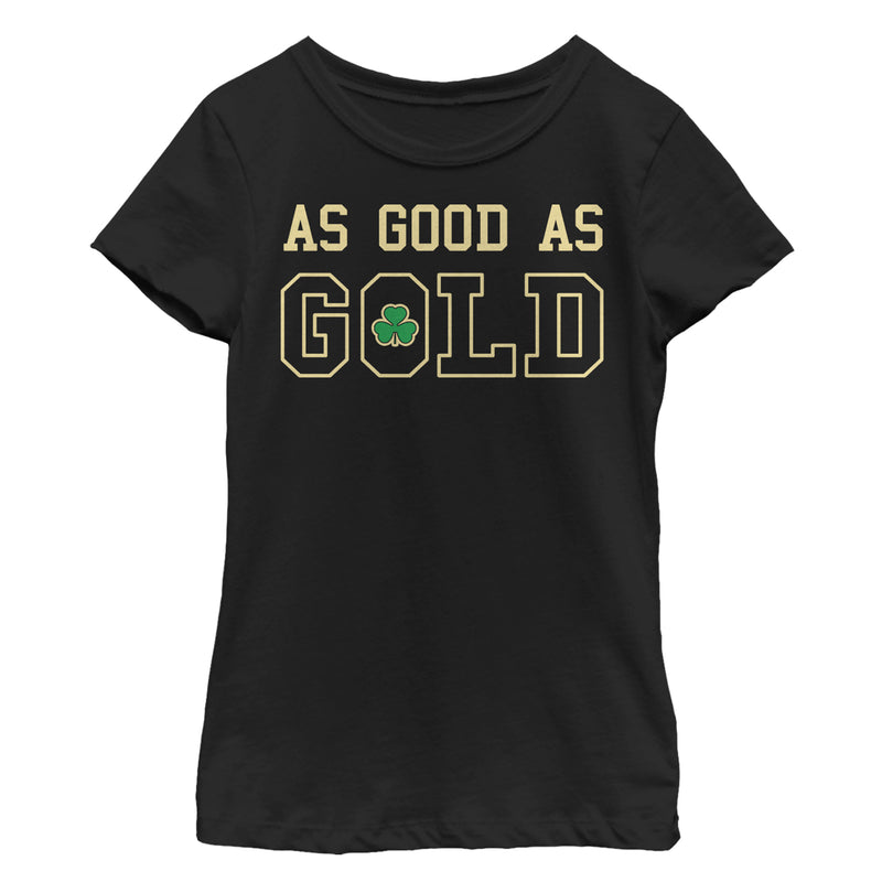 Girl's Lost Gods St. Patrick's Day Good as T-Shirt