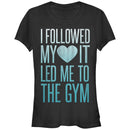 Junior's CHIN UP I Followed My Heart to the Gym T-Shirt