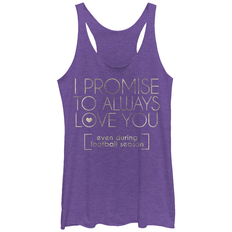 Women's CHIN UP I Promise to Love You During Football Season Racerback Tank Top