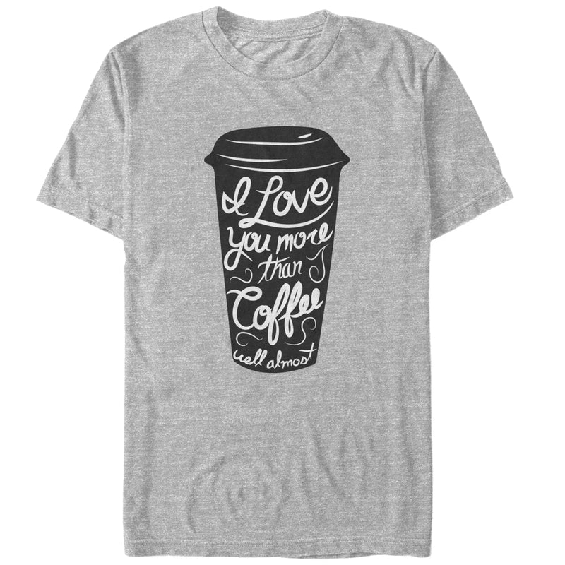 Men's CHIN UP Valentine's Day Love You More Than Coffee T-Shirt