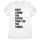 Women's CHIN UP First Coffee Then Things T-Shirt
