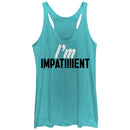 Women's CHIN UP I Am Impatient Racerback Tank Top