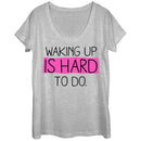 Women's CHIN UP Waking Up Is Hard To Do Scoop Neck