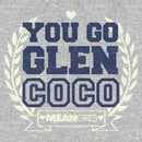 Women's Mean Girls You Go Glen Coco T-Shirt