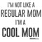 Men's Mean Girls Not a Regular Mom I'm a Cool Mom T-Shirt