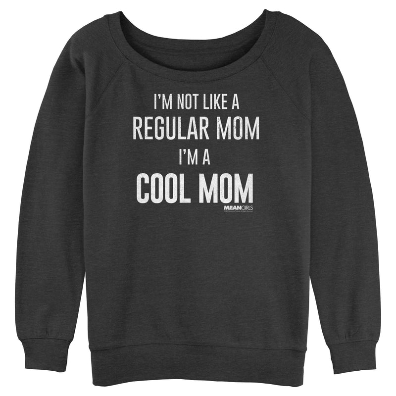 Junior's Mean Girls Not a Regular Mom I'm a Cool Mom Sweatshirt