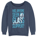 Junior's Cinderella Has Anyone Seen My Glass Slipper? Sweatshirt