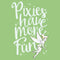 Girl's Peter Pan Tinkerbell Pixies Have More Fun T-Shirt