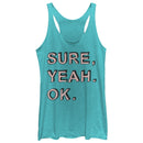 Women's CHIN UP Sure, Yeah, Ok Racerback Tank Top