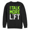 Men's CHIN UP Less Talk More Lift Sweatshirt