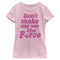 Girl's Star Wars Don't Make Me Use the Force T-Shirt