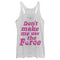 Women's Star Wars Don't Make Me Use the Force Racerback Tank Top