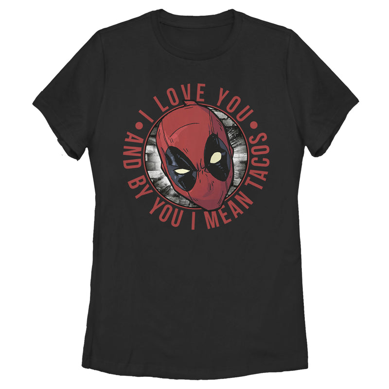 Women's Marvel Deadpool I Love You and by You I Mean Tacos T-Shirt