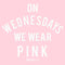 Junior's Mean Girls On Wednesdays We Wear Pink White Bold T-Shirt