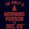 Men's Lost Gods Only Morning Person on Xmas T-Shirt