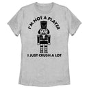 Women's Lost Gods Nutcracker I Just Crush a Lot T-Shirt