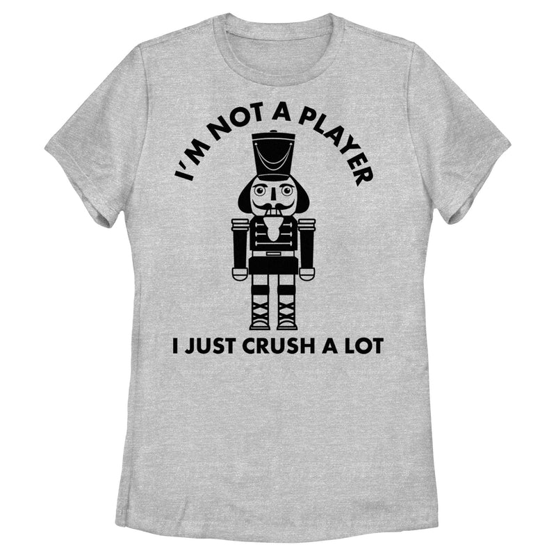 Women's Lost Gods Nutcracker I Just Crush a Lot T-Shirt