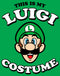 Junior's Nintendo This is my Luigi Costume T-Shirt