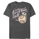 Men's Star Wars The Force Awakens Valentine BB-8 Good Times Roll T-Shirt