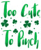 Girl's Lost Gods St. Patrick's Day Too Cute To Pinch T-Shirt