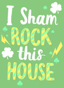 Girl's Lost Gods St. Patrick's Day I Sham Rock This House T-Shirt