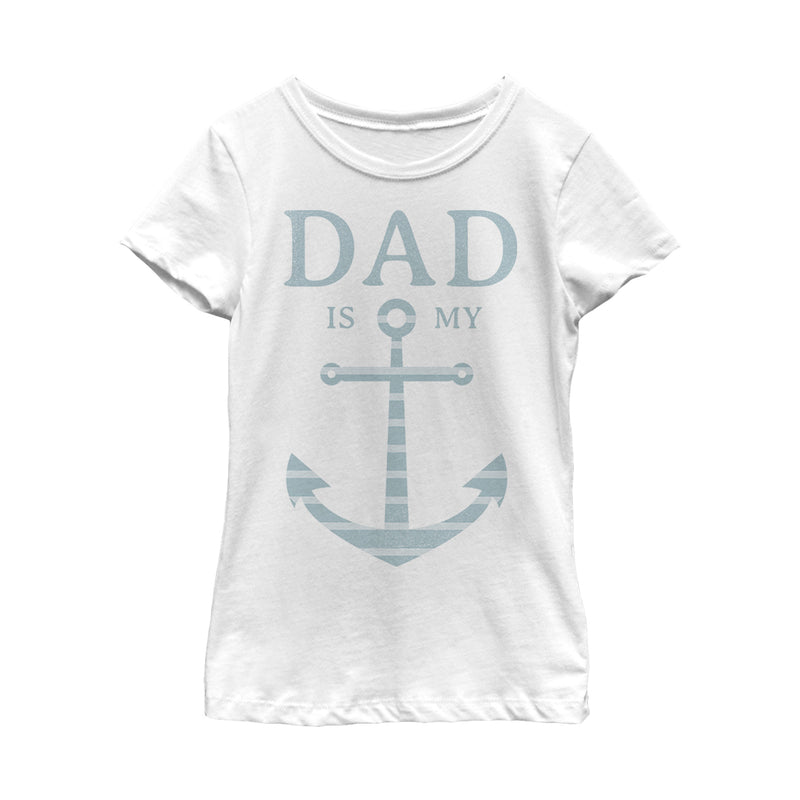 Girl's Lost Gods Father's Day Dad is My Anchor T-Shirt