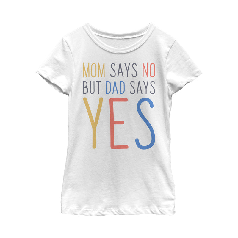 Girl's Lost Gods Father's Day Dad Says Yes T-Shirt