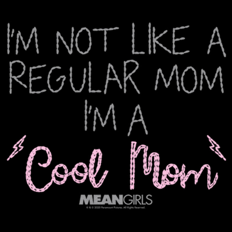 Women's Mean Girls I'm Not Like a Regular Mom Embroidery Print T-Shirt