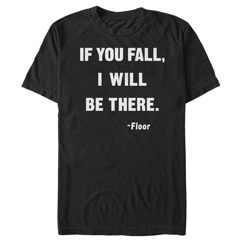 Men's Lost Gods If You Fall I Will Be There T-Shirt