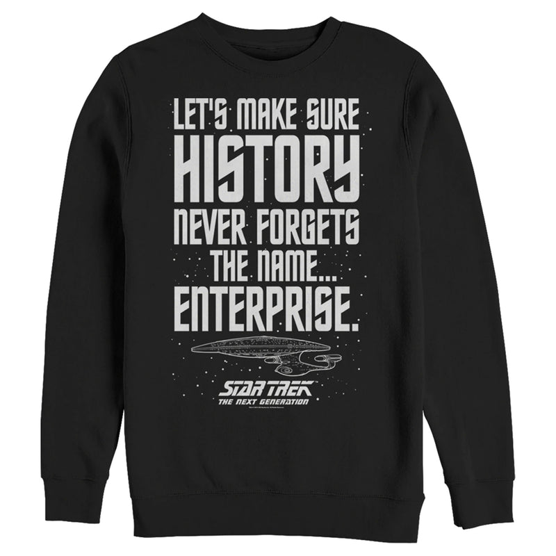 Men's Star Trek: The Next Generation Let's Make Sure History Never Forgets The USS Enterprise Sweatshirt