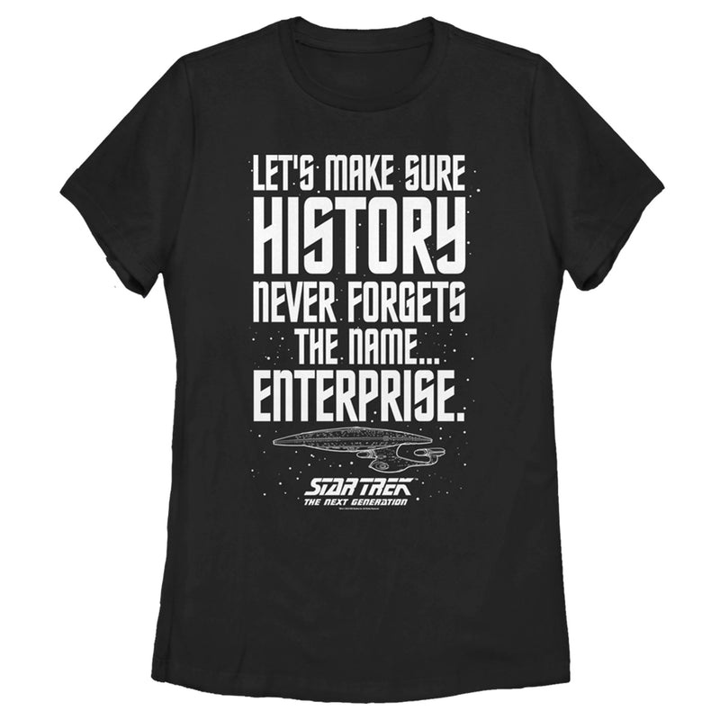 Women's Star Trek: The Next Generation Let's Make Sure History Never Forgets The USS Enterprise T-Shirt