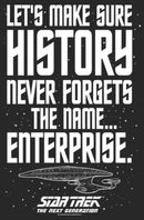 Women's Star Trek: The Next Generation Let's Make Sure History Never Forgets The USS Enterprise T-Shirt