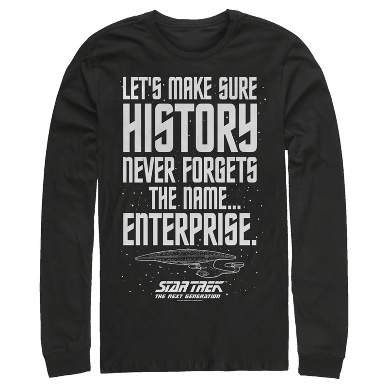 Men's Star Trek: The Next Generation Let's Make Sure History Never Forgets The USS Enterprise Long Sleeve Shirt