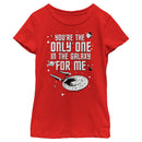 Girl's Star Trek Valentine's Day Your The Only One In The Galaxy For Me T-Shirt